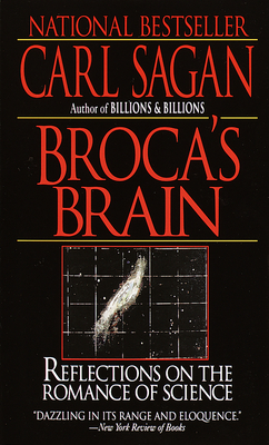 Broca's Brain: Reflections on the Romance of Science - Sagan, Carl