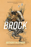 Brock: A Novel Volume 1