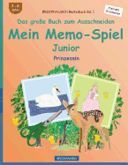 BROCKHAUSEN Bastelbuch Bd. 1 - Das groe Buch zum Ausschneiden - Mein Memo-Spiel Junior: Prinzessin