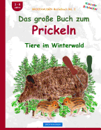 Brockhausen Bastelbuch Bd. 2: Das Gro?e Buch Zum Prickeln: Tiere Im Winterwald