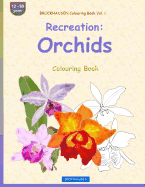 BROCKHAUSEN Colouring Book Vol. 1 - Recreation: Orchids: Colouring Book