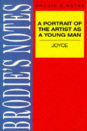 Brodie's Notes on James Joyce's "Portrait of the Artist as a Young Man"