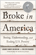 Broke in America: Seeing, Understanding, and Ending Us Poverty