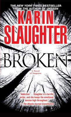 Broken: A Novel of Suspense - Slaughter, Karin