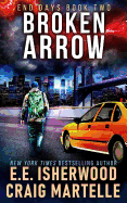 Broken Arrow: A Post-Apocalyptic Adventure