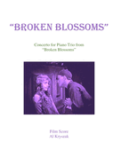 Broken Blossoms: Concerto for Piano Trio from "Broken Blossoms"