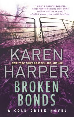 Broken Bonds: A Thrilling Romantic Suspense Novel - Harper, Karen, Ms.