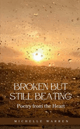 Broken but Still Beating: Poetry from the Heart