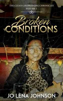 Broken Conditions - Johnson, Jo Lena