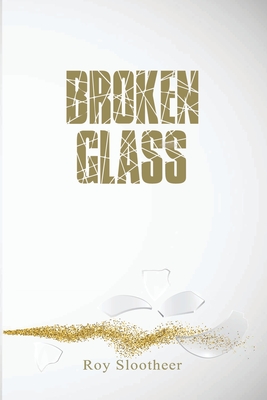 Broken Glass - Slootheer, Roy