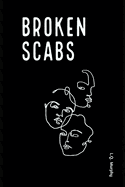 Broken Scabs
