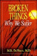 Broken Things: Why We Suffer