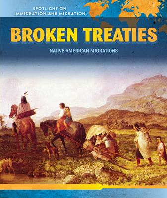 Broken Treaties: Native American Migrations - Alexander, Richard