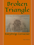 Broken Triangle: Everythings Connected