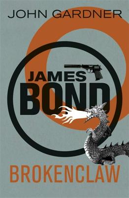 Brokenclaw: A James Bond thriller - Gardner, John
