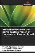 Bromeliaceae from the north-eastern region of the state of Paran, Brazil