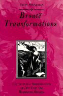 Bronte Transformations: The Cultural Dissemination of Jane Eyre and Wuthering Heights
