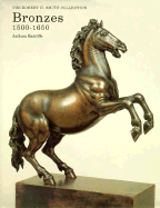 Bronzes, 1500-1650: The Robert H.Smith Collection - Radcliffe, Anthony