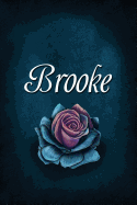 Brooke: Personalized Name Journal, Lined Notebook with Beautiful Rose Illustration on Blue Cover
