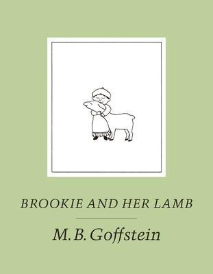 Brookie and Her Lamb - Goffstein, M B