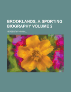 Brooklands, a Sporting Biography