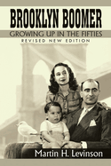 Brooklyn Boomer: Growing Up in the Fifties (Revised New Edition)