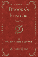 Brooks's Readers: Third Year (Classic Reprint)