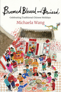 Broomed, Blessed, and Braised: Celebrating Traditional Chinese Holidays