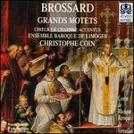 Brossard: Grand Motets