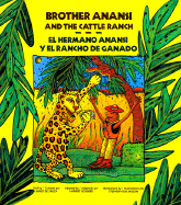 Brother Anansi and the Cattle Ranch - Rohmer, Harriet