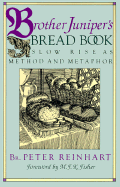 Brother Juniper's Bread Book: Slow-Rise as Method and Metaphor