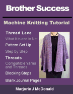 Brother Success Machine Knitting Tutorial