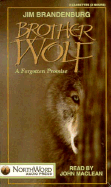 Brother Wolf: A Forgotten Promise - Brandenburg, Jim, and MacLean, John (Read by)