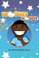 Brother Wonder Never Quits