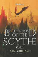 Brotherhood of the Scythe, Vol. 1: Books 1-3