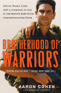 Brotherhood of Warriors: Behind Enemy Lines with a Commando in One of the World's Most Elite Counterterrorism Units - Cohen, Aaron, and Century, Douglas