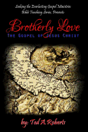 Brotherly Love: The Gospel of Jesus Christ