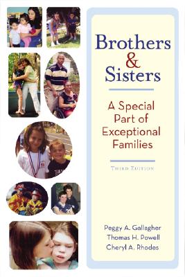 Brothers and Sisters: An Special Part of Exceptional Families - Gallagher, Peggy, and Powell, Thomas, and Rhodes, Cheryl