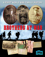 Brothers at War - A First World War Family History