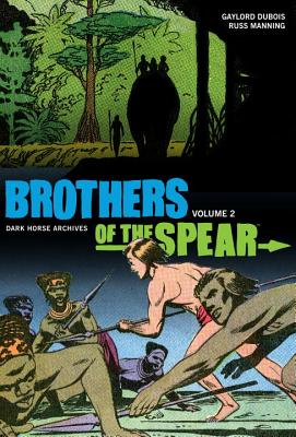 Brothers of the Spear Archives Volume 2 - DuBois, Gaylord