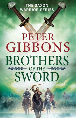 Brothers of the Sword: The action-packed historical adventure from award-winner Peter Gibbons - Peter Gibbons, and Barrett, Sean (Read by)