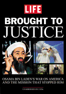 Brought to Justice: Osama Bin Laden's War on America and the Mission That Stopped Him