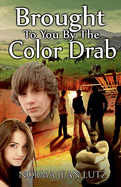 Brought To You By The Color Drab