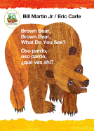 Brown Bear, Brown Bear, What Do You See? / Oso Pardo, Oso Pardo, ?qu? Ves Ah?? (Bilingual Board Book - English / Spanish)