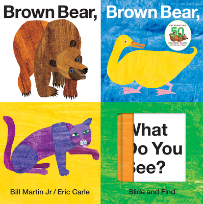 Brown Bear, Brown Bear, What Do You See? Slide and Find - Martin, Bill