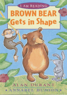 Brown Bear Gets in Shape