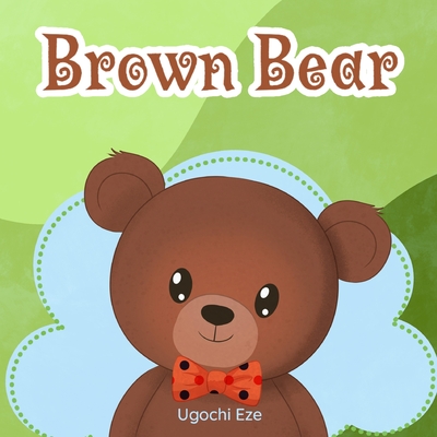 Brown Bear - Eze, Ugochi