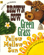 Brown Cow, Green Grass, Yellow Mellow Sun