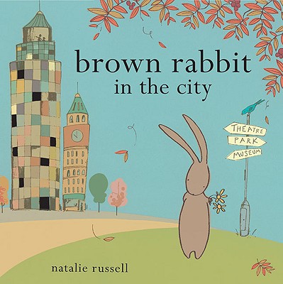 Brown Rabbit in the City - Russell, Natalie