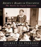 Brown V. Board of Education: The Battle for Equal Education